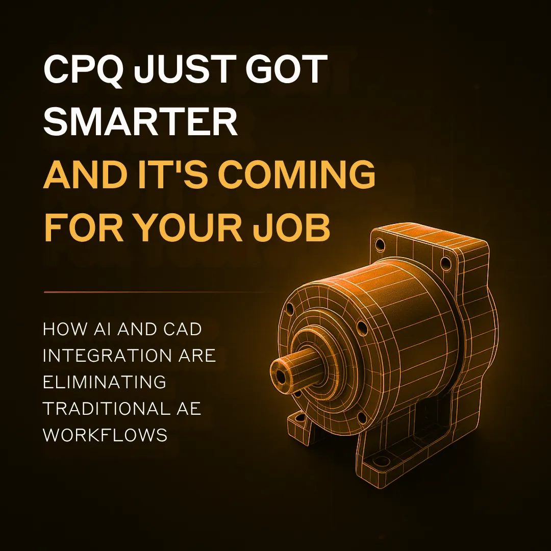 CPQ Just Got Smarter—And It’s Coming for Your Job
